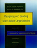 Designing and Leading TeamBased Organizations: A Workbook for Organizational SelfDesign [Paperback] Mohrman, Susan Albers