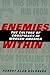 Enemies Within: The Culture of Conspiracy in Modern America Robert Alan Goldberg