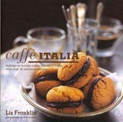 Caffe Italia: Indulge in Italian Coffee Culture at Home With over 30 Delicious Recipes used book depot