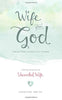 Wife After God: Drawing Closer to God  Your Husband Jennifer Smith