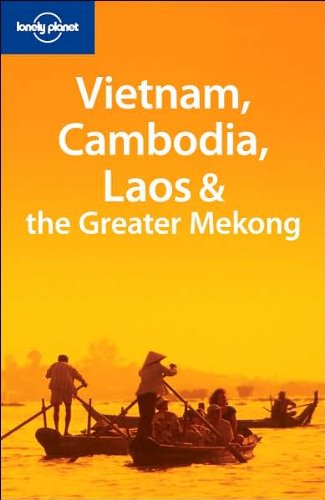 Lonely Planet Vietnam, Cambodia, Laos & the Greater Mekong (Lonely Planet Travel Guides) used book depot