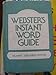 Websters Instant Word Guide