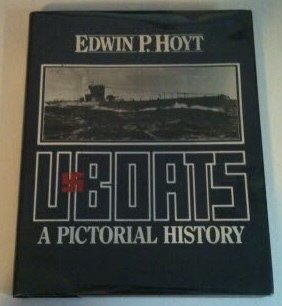 UBoats: A Pictorial History Hoyt, Edwin Palmer