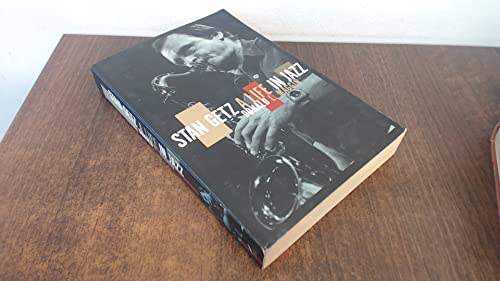 Stan Getz: A Life in Jazz