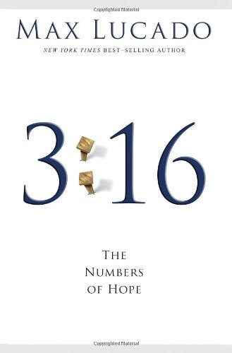 3:16: The Numbers of Hope Lucado, Max