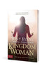 Kingdom Woman: Embracing Your Purpose, Power, and Possibilities [Paperback] Evans, Tony and Hurst, Chrystal Evans
