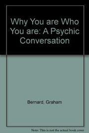 Why You Are Who You Are: A Psychic Conversation used book depot
