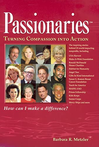 Passionaries: Turning Compassion into Action [Paperback] Barbara R Metzler