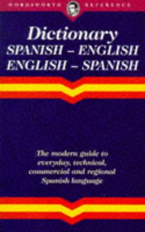EnglishSpanish SpanishEnglish Dictionary Wordsworth Collection Wordsworth Editions Ltd