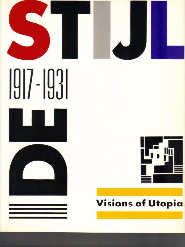 de Stijl, 19171931: Visions of Utopia [Paperback] Jaffe, Hans Ludwig C