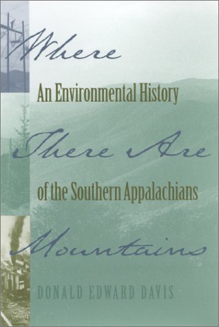 Where There Are Mountains: An Environmental History of the Southern Appalachians used book depot