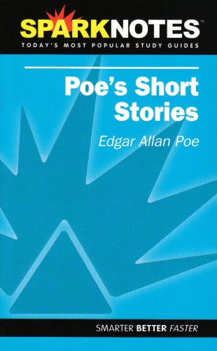 Poes Short Stories SparkNotes Literature Guide Volume 4 SparkNotes Literature Guide Series Poe, Edgar Allan and SparkNotes