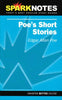 Poes Short Stories SparkNotes Literature Guide Volume 4 SparkNotes Literature Guide Series Poe, Edgar Allan and SparkNotes