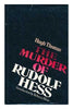 The murder of Rudolf Hess [Hardcover] Thomas, W Hugh