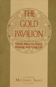 The Gold Pavilion: Taoist Ways to Peace, Healing, and Long Life used book depot
