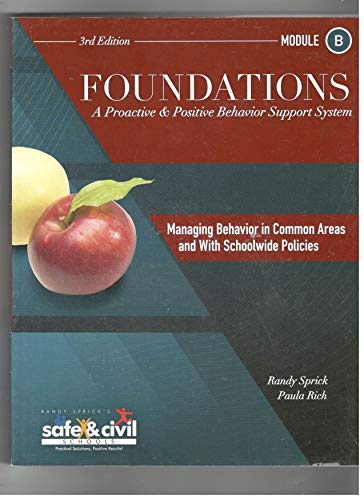 Foundations A Proactive Positive Behavior Support System *Module B *3rd Edition