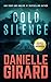 Cold Silence: A Chilling ExFBI Thriller [Paperback] Girard, Danielle