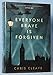 Everyone Brave is Forgiven