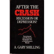 After the Crash : Recession or Depression : Business and Investment Stategies for a Deflationary World used book depot