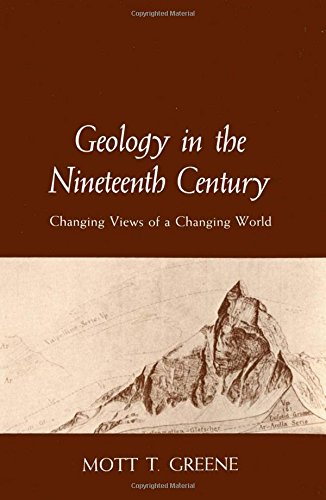 Geology in the Nineteenth Century: Changing Views of a Changing World (Cornell History of Science Series) used book depot