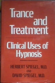 Trance and Treatment: Clinical Uses of Hypnosis by Herbert Spiegel (1978-08-03) used book depot