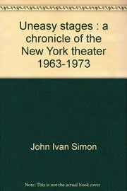 Uneasy stages: A chronicle of the New York theater, 1963-1973 used book depot