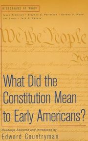 What Did the Constitution Mean To Early Americans? (Historians at Work) used book depot