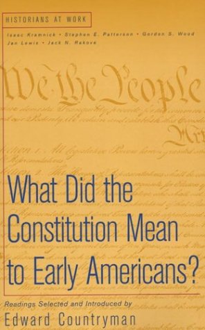 What Did the Constitution Mean To Early Americans? (Historians at Work) used book depot