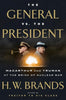 The General vs. the President: MacArthur and Truman at the Brink of Nuclear War