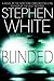 Blinded White, Stephen