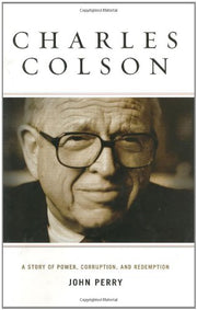 Charles Colson: A Story of Power, Corruption, and Redemption used book depot