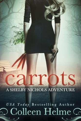 Carrots Shelby Nichols Adventure [Paperback] Helme, Colleen