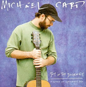 Michael Card - Joy in the Journey: 10 Years of Greatest Hits used book depot
