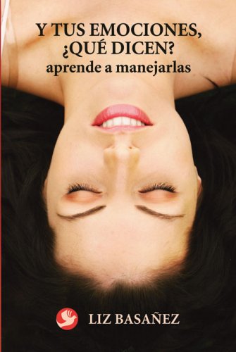 Y tus emociones, ¿qué dicen?: Aprende a manejarlas (Spanish Edition) used book depot