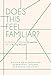 Does This Feel Familiar [Paperback] Multiple Sources; Melody Moore; PHD; RYT; Miki Johnston; MSW; LCSW; Mary Grace Mewett; MS LPC NCC; Andy Braner; Matthew Williams MA; Sheri Lewis ND; Kimberly Martinez; Lauren Hall and Betty K Armstrong PHD