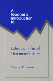 A Teacher's Introduction to Philosophical Hermeneutics (Ncte Teacher's Introduction Series) used book depot