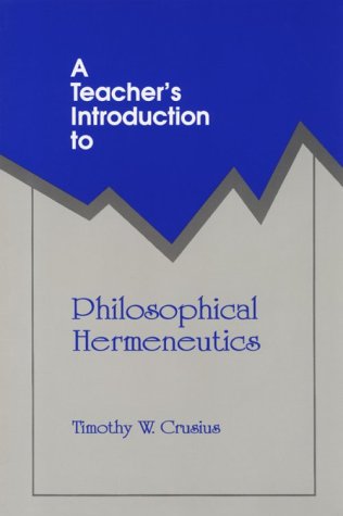 A Teacher's Introduction to Philosophical Hermeneutics (Ncte Teacher's Introduction Series) used book depot