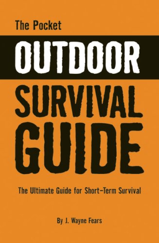 The Pocket Outdoor Survival Guide: The Ultimate Guide for Short-term Survival used book depot