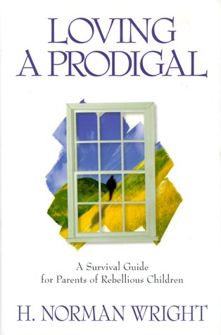 Loving a Prodigal: A Survival Guide for Parents of Rebellious Children used book depot