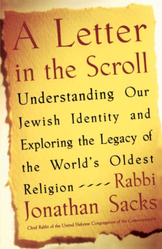 A Letter in the Scroll: Understanding Our Jewish Identity and Exploring the Legacy of the Worlds Oldest Religion [Paperback] Sacks, Rabbi Jonathan Jonathan