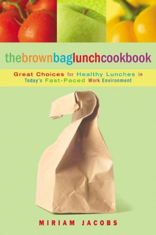 The Brown Bag Lunch Cookbook