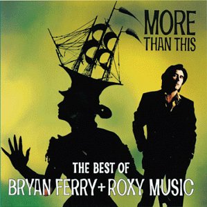 More Than This: The Best Of Bryan Ferry And Roxy Music used book depot