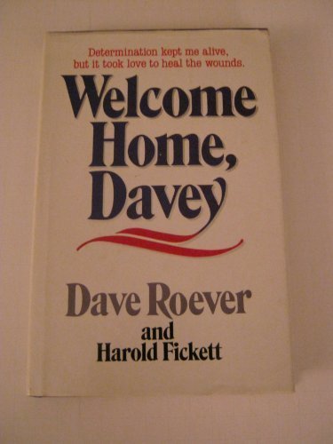 Welcome Home, Davey Dave Roever and Harold Fickett