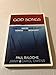 God Songs: How to Write and Select Songs for Worship Baloche, Paul; Owens, Jimmy and Owens, Carol