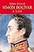 Simon Bolivar: A Life Lynch, John