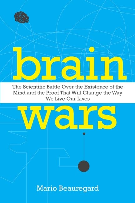 Brain Wars: The Scientific Battle Over the Existence of the Mind and the Proof That Will Change the Way We Live Our Lives used book depot