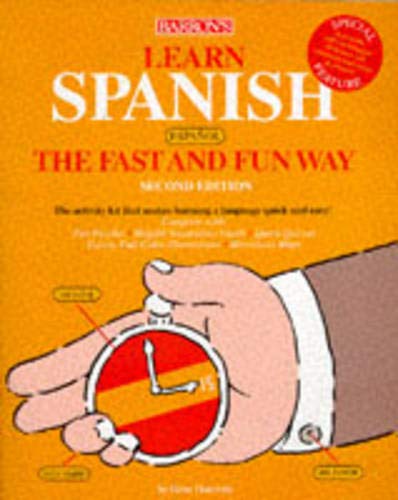 Learn Spanish the Fast and Fun Way : With Spanish-English English-Spanish Dictionary (Barron's Fast and Fun Way Language Series)