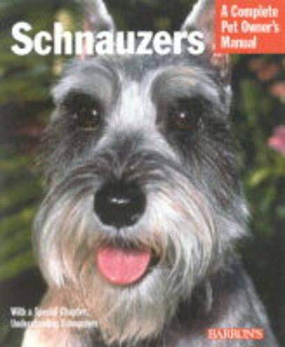 Schnauzers: Everything About Purchase, Care, Nutrition, and Diseases Complete Pet Owners Manual Frye, Fredric L