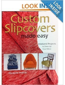Custom Slipcovers Made Easy: Weekend Projects to Dress Up Your Decor used book depot