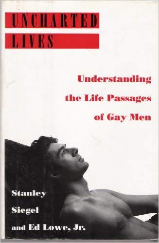 Uncharted Lives: Understanding the Life Passages of Gay Men used book depot